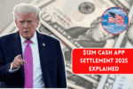 $12M Cash App Settlement 2025 Explained: Eligibility Rules & Step-by-Step Claim Filing