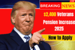 $2400 Veterans Pension Increase 2025: How to Apply and December Payment Schedule