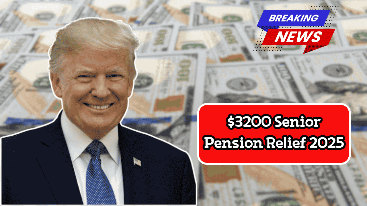$3200 Senior Pension Relief 2025: Who Can Apply and December Deposit Timeline
